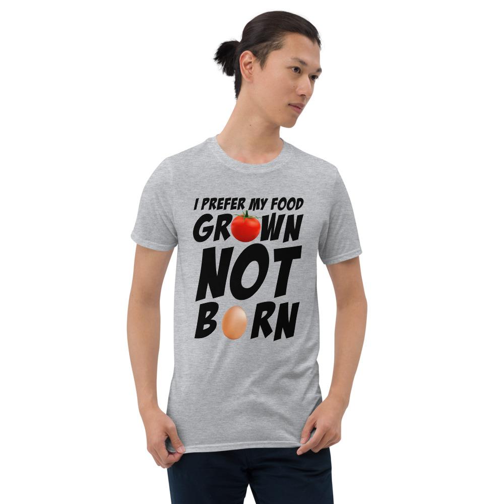 I Prefer My Food Grown Not Born | Vegan Gifts For Him, Vegan Shirts Funny - Fitness Mallomo