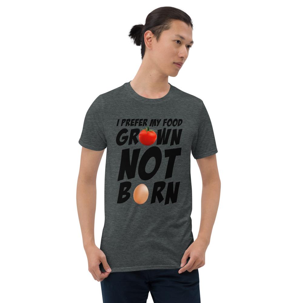 I Prefer My Food Grown Not Born | Vegan Gifts For Him, Vegan Shirts Funny - Fitness Mallomo